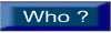 Who ?